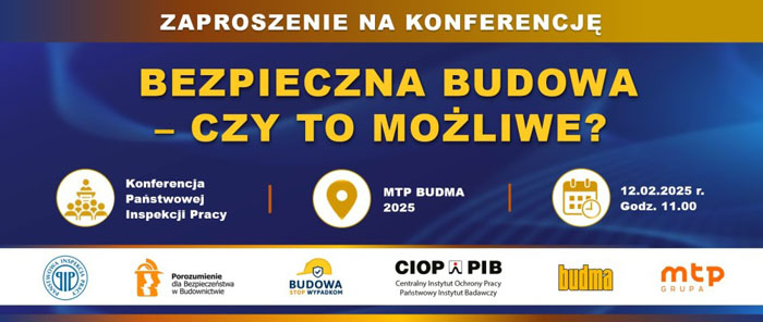 Plakat promujący zaproszenie na konferencję Państwowej Inspekcji Pracy. Na niebieskim tle pomarańczowy napis "Zaproszenie na konferencję: Bezpieczna Budowa - czy to możliwe?" Pod napisem informacja kto jest organizatorem, miejsce, dzień i godzina konferencji. Poniżej loga organizacji, które uczestniczą w konferencji.