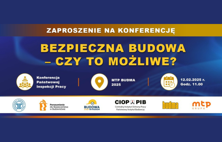 Plakat promujący zaproszenie na konferencję Państwowej Inspekcji Pracy. Na niebieskim tle pomarańczowy napis "Zaproszenie na konferencję: Bezpieczna Budowa - czy to możliwe?" Pod napisem informacja kto jest organizatorem, miejsce, dzień i godzina konferencji. Poniżej loga organizacji, które uczestniczą w konferencji.