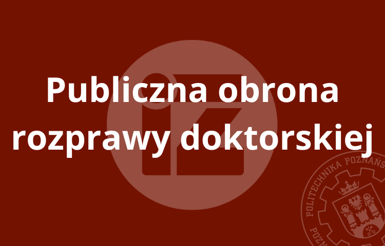 Kafelek z napisem "Publiczna obrona rozprawy doktorskiej"